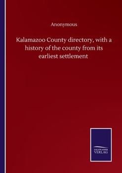 Paperback Kalamazoo County directory, with a history of the county from its earliest settlement Book