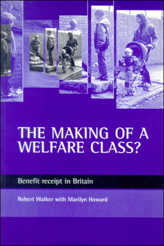 Paperback The Making of a Welfare Class?: Benefit Receipt in Britain Book