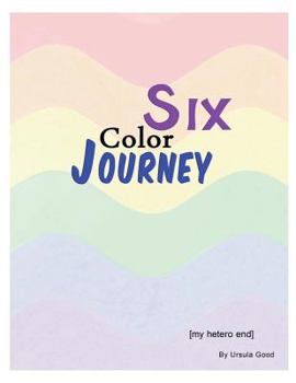 Paperback Six Color Journey: My Hetero End Book