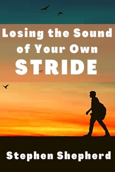 Paperback Losing the Sound of Your Own Stride Book