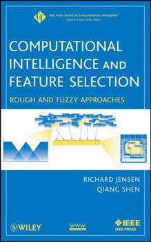 Hardcover Computational Intelligence and Feature Selection: Rough and Fuzzy Approaches Book