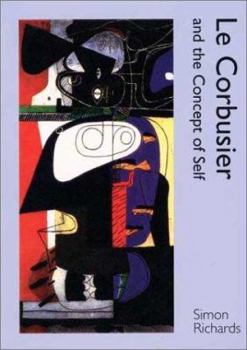 Hardcover Le Corbusier and the Concept of Self Book