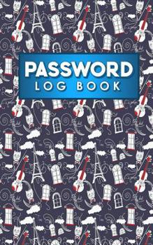 Paperback Password Log Book: Internet Password Logbook, Password Manager Notebook, Password Diary Kids, Account And Password Book, Cute Paris & Mus Book