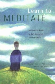 Paperback Learn to Meditate: A Practical Guide to Self-Discovery and Fulfillment Book