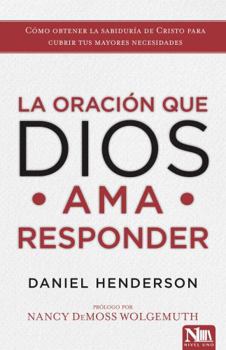 Paperback La Oración Que Dios AMA Responder [Spanish] Book