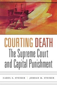 Hardcover Courting Death: The Supreme Court and Capital Punishment Book