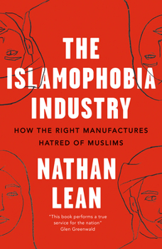 Paperback The Islamophobia Industry: How the Right Manufactures Hatred of Muslims Book