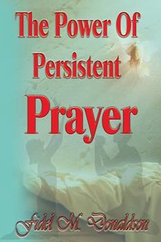 Paperback The Power Of Persistent Prayer Book