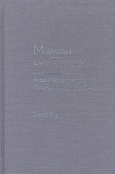 Midrash and Theory: Ancient Jewish Exegesis and Contempory Literary Studies (Rethinking Theory) - Book  of the Rethinking Theory