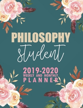 Paperback Philosophy Student: 2019-2020 Weekly and Monthly Planner Academic Year with Class Timetable Exam Assignment Schedule Record School College Book