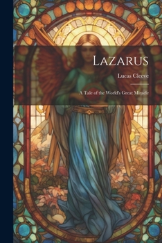 Paperback Lazarus; a Tale of the World's Great Miracle Book