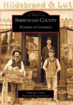 Paperback Sheboygan County Pioneers of Commerce Book