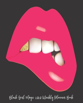 Black Girl Magic 2020 Weekly Planner Book: Strong Black Grandma Gift Black Girl Magic Melanin African | 2020 Calendar | Goals | Gratitude | African ... | Contacts | Black Queen | Melanin | Gift