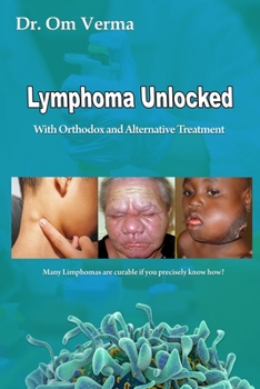 Paperback Lymphoma Unlocked: With Orthodox and Alternative Treatment Book