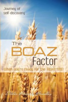 Paperback The Boaz Factor - When You're Ready for the Right One Book
