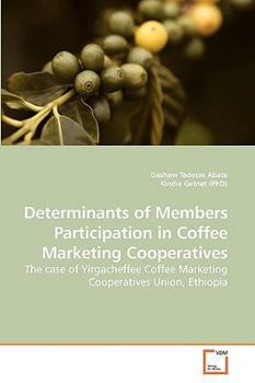 Paperback Determinants of Members Participation in Coffee Marketing Cooperatives Book