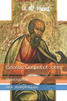 Paperback Gnostic Gospel of John: (Apocryphal) Book