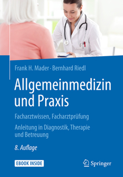 Hardcover Allgemeinmedizin Und Praxis: Facharztwissen, Facharztprüfung. Anleitung in Diagnostik, Therapie Und Betreuung [German] Book