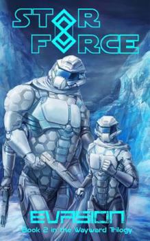 Star Force: Evasion - Book #34 of the Star Force: Phase 2