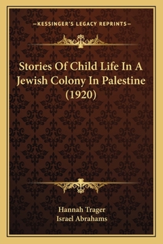 Paperback Stories Of Child Life In A Jewish Colony In Palestine (1920) Book