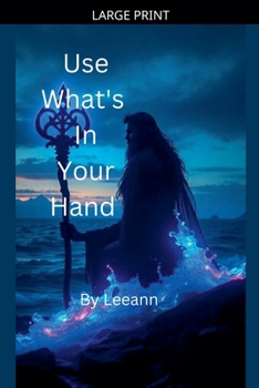 Use What's In Your Hand