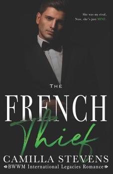 Paperback The French Thief: An International Legacies Romance Book