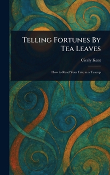 Hardcover Telling Fortunes By Tea Leaves Book
