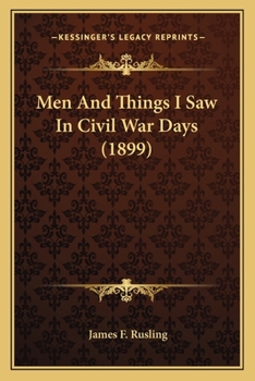 Men and Things I Saw in Civil War Days
