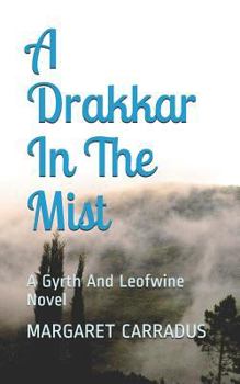 Paperback A Drakkar in the Mist: A Gyrth and Leofwine Novel Book