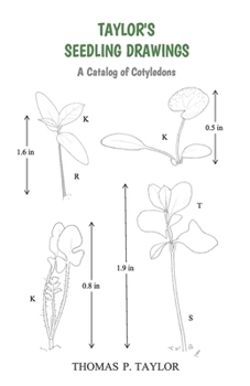 Paperback Taylor's Seedling Drawings: A Catalog of Cotyledons Book