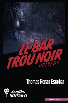 Paperback Le bar Trou Noir: Univers (French Edition) [French] Book