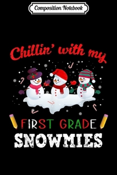 Composition Notebook: chillin with my snowmies funny christmas pajamas Xmas gifts  Journal/Notebook Blank Lined Ruled 6x9 100 Pages