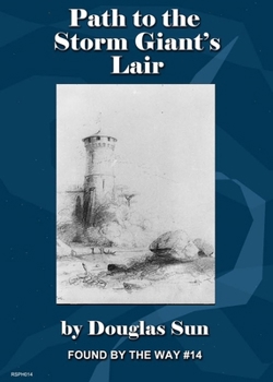 Path to the Storm Giant's Lair : Found by the Way #14