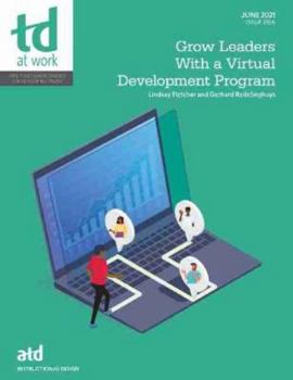 Paperback Grow Leaders With a Virtual Development Program (TD at Work) Book