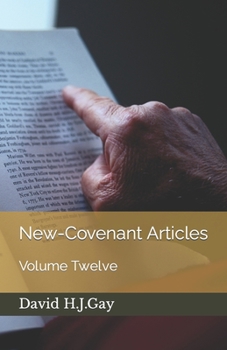 Paperback New-Covenant Articles: Volume Twelve Book