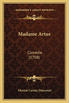 Paperback Madame Artus: Comedie (1708) Book