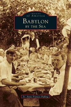 Babylon by the Sea - Book  of the Images of America: New York