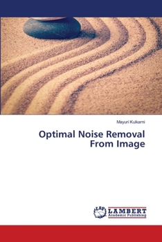 Paperback Optimal Noise Removal From Image Book