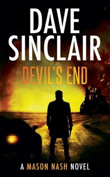 Devil's End: A Mason Nash Novel - Book #3 of the Mason Nash