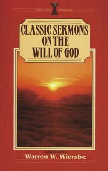 Classic Sermons On The Will Of God - Book  of the Kregel Classic Sermons