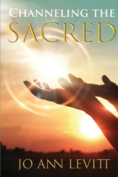 Paperback Channeling the Sacred: Activating Your Connection to Source Book
