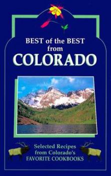 Paperback Best of the Best from Colorado Cookbook: Selected Recipes from Colorado's Favorite Cookbooks Book