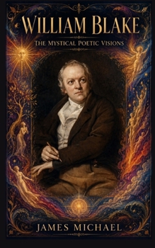 Paperback William Blake: The Poetic Mystical Visions Book