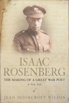 Hardcover Isaac Rosenberg: The Making of a Great War Poet Book