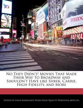 No They Didn't! Movies That Made Their Way to Broadway and Shouldn't Have Like Shrek, Carrie, High Fidelity, and More