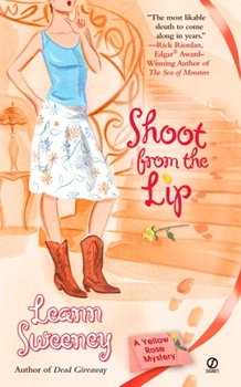 Shoot from the Lip (Yellow Rose Mystery #4)