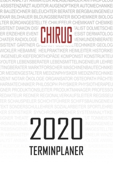 Paperback Chirug - 2020 Terminplaner: Kalender und Organisator f?r Chirug. Terminkalender, Taschenkalender, Wochenplaner, Jahresplaner, Kalender 2019 - 2020 [German] Book