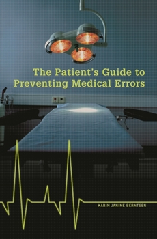 Hardcover The Patient's Guide to Preventing Medical Errors Book