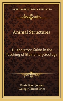 Hardcover Animal Structures: A Laboratory Guide in the Teaching of Elementary Zoology Book