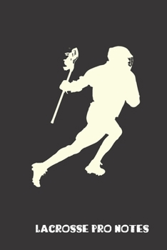 Paperback lacrosse pro notes: small lined Lacrosse Notebook / Travel Journal to write in (6'' x 9'') 120 pages Book